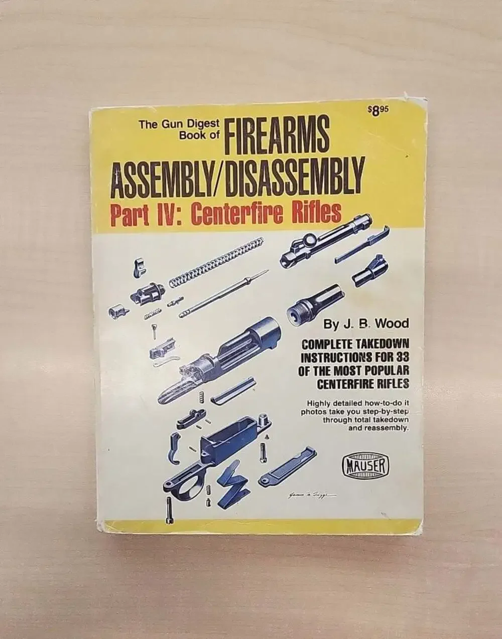 The Gun Digest Book of Firearms Assembly/Disassembly Part IV: Centerfire Rifles